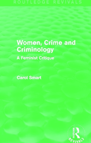 Паперова книга «Women, Crime and Criminology (Routledge Revivals): A Feminist Critique», автор Керол Смарт - фото №1