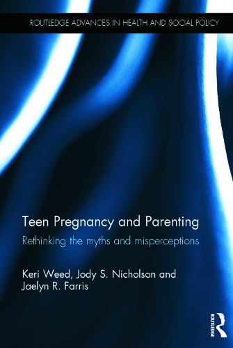 Паперова книга «Teen Pregnancy and Parenting: Rethinking the Myths and Misperceptions», авторів Джелін Р. Фарріс, Джоді С. Ніколсон, Кері Від - фото №1