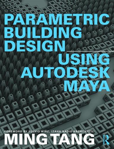 Бумажная книга «Parametric Building Design Using Autodesk Maya», автор Минг Танг - фото №1