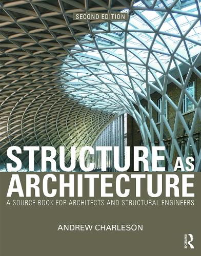 Паперова книга «Structure As Architecture: A Source Book for Architects and Structural Engineers», автор Ендрю Чарльсон - фото №1