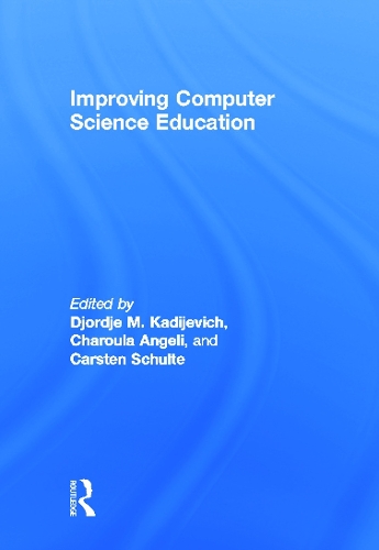 Паперова книга «Improving Computer Science Education», авторів Карстен Шульте, Чарула Анджелі, Джордже М. Кадієвич - фото №1
