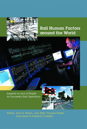 Бумажная книга «Rail Human Factors around the World: Impacts on and of People for Successful Rail Operations» - фото №1