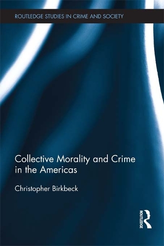 Бумажная книга «Collective Morality and Crime in the Americas», автор Кристофер Биркбек - фото №1