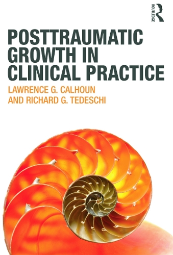 Бумажная книга «Posttraumatic Growth in Clinical Practice», авторов Лоуренс Г. Калхун, Ричард Г. Тедески - фото №1