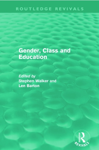 Бумажная книга «Gender, Class and Education (Routledge Revivals)», авторов Лен Бартон, Стивен Уокер - фото №1