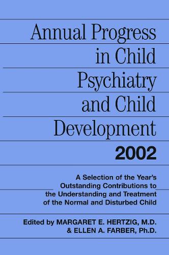 Бумажная книга «Annual Progress in Child Psychiatry and Child Development 2002» - фото №1