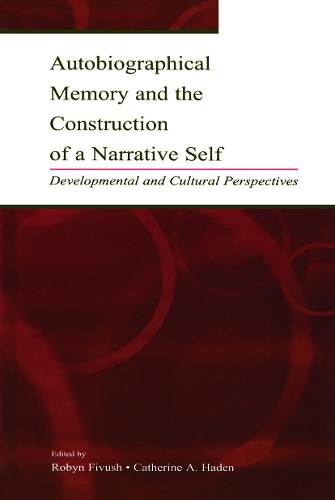 Бумажная книга «Autobiographical Memory and the Construction of A Narrative Self: Developmental and Cultural Perspectives» - фото №1
