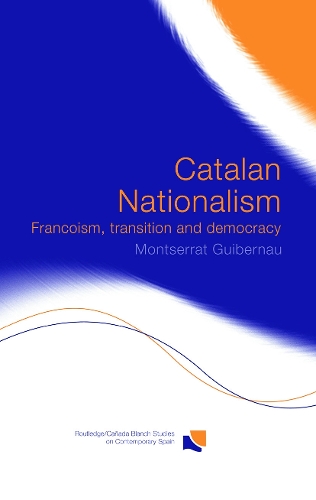 Паперова книга «Catalan Nationalism: Francoism, Transition and Democracy», автор Монтсеррат Гібернау - фото №1