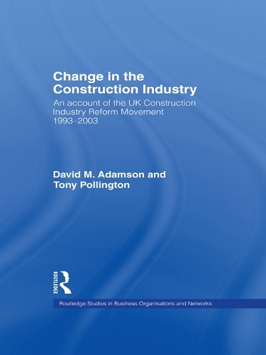 Бумажная книга «Change in the Construction Industry: An Account of the UK Construction Industry Reform Movement 1993-2003», авторов Энтони Х. Поллингтон, Дэвид М. Адамсон - фото №1