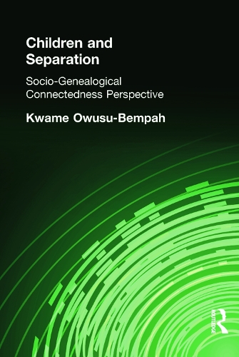 Бумажная книга «Children and Separation: Socio-Genealogical Connectedness Perspective», автор Кваме Овусу-Бемпа - фото №1