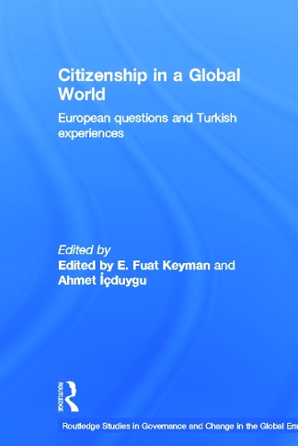 Паперова книга «Citizenship in a Global World: European Questions and Turkish Experiences», авторів Ахмет Ікдуйгу, Фуат Кейман - фото №1