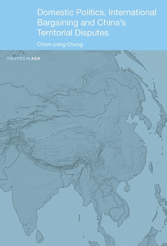 Бумажная книга «Domestic Politics, International Bargaining and China's Territorial Disputes», автор Чиен-Пенг Чунг - фото №1