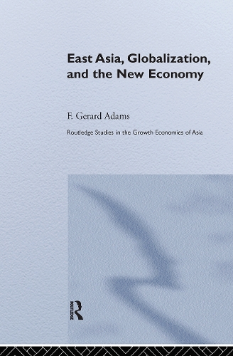 Бумажная книга «East Asia, Globalization and the New Economy», автор Ф. Джерард Адамс - фото №1