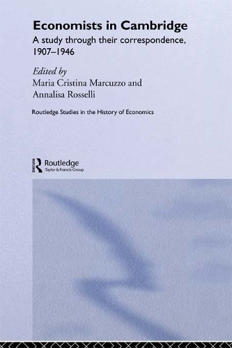 Бумажная книга «Economists in Cambridge: A Study through their Correspondence, 1907-1946», авторов Аннализа Росселли, Мария Кристина Маркуццо - фото №1