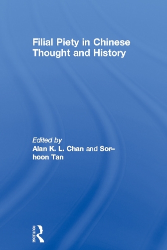 Паперова книга «Filial Piety in Chinese Thought and History», авторів Алан Чан, Сор-Хун Тан - фото №1