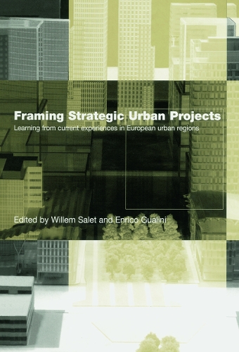 Бумажная книга «Framing Strategic Urban Projects: Learning from current experiences in European urban regions» - фото №1