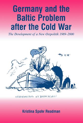 Бумажная книга «Germany and the Baltic Problem After the Cold War: The Development of a New Ostpolitik, 1989-2000», автор Кристина Шпор Ридман - фото №1