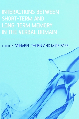 Паперова книга «Interactions Between Short-Term and Long-Term Memory in the Verbal Domain», авторів Аннабель Торн, Майк Пейдж - фото №1