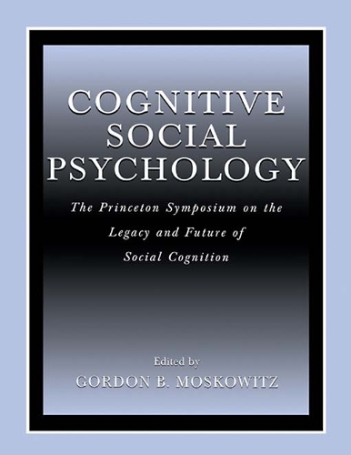 Бумажная книга «Cognitive Social Psychology: The Princeton Symposium on the Legacy and Future of Social Cognition» - фото №1