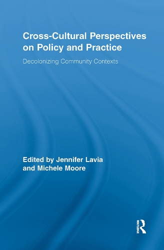 Бумажная книга «Cross-Cultural Perspectives on Policy and Practice: Decolonizing Community Contexts» - фото №1