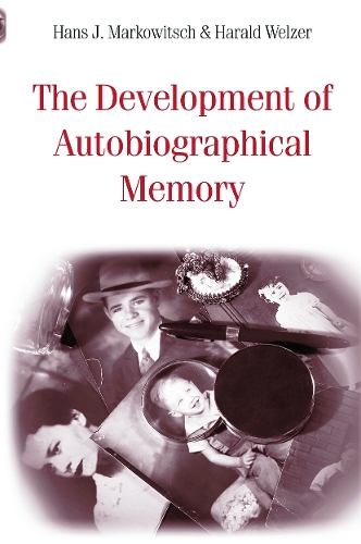 Паперова книга «The Development of Autobiographical Memory», авторів Ганс Я. Маркович, Харальд Вельцер - фото №1