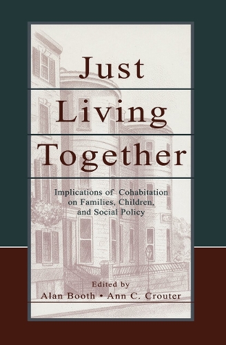 Бумажная книга «Just Living Together: Implications of Cohabitation on Families, Children, and Social Policy» - фото №1