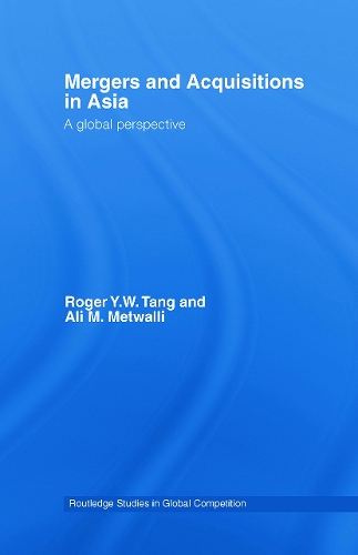 Бумажная книга «Mergers and Acquisitions in Asia: A Global Perspective», авторов Али М. Метвалли, Роджер Ю.В. Танг - фото №1