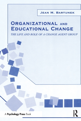 Бумажная книга «Organizational and Educational Change: The Life and Role of A Change Agent Group», автор Жан М. Бартунек - фото №1