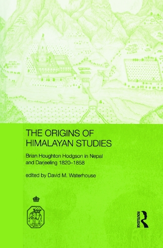 Бумажная книга «The Origins of Himalayan Studies: Brian Houghton Hodgson in Nepal and Darjeeling», автор Дэвид Уотерхаус - фото №1