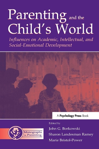 Бумажная книга «Parenting and the Child's World: Influences on Academic, Intellectual, and Social-emotional Development» - фото №1