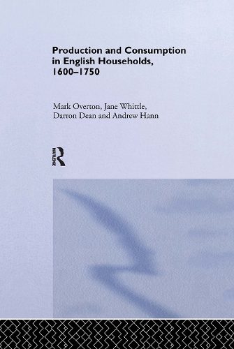 Бумажная книга «Production and Consumption in English Households 1600-1750», авторов Эндрю Ханн, Дэррон Дин, Марк Овертон - фото №1
