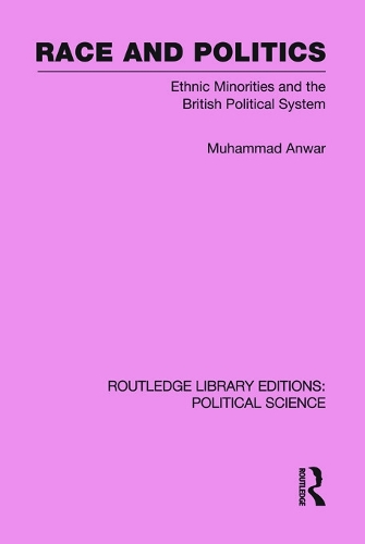 Паперова книга «Race and Politics Routledge Library Editions: Political Science: Volume 38», автор Мухаммад Анвар - фото №1