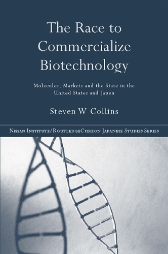 Бумажная книга «The Race to Commercialize Biotechnology: Molecules, Market and the State in Japan and the US», автор Стивен Коллинз - фото №1