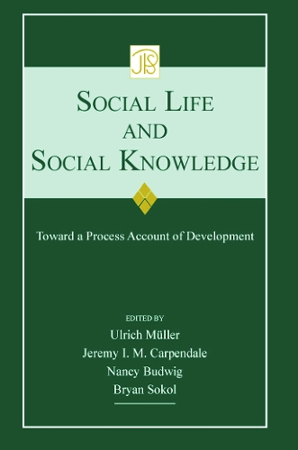 Паперова книга «Social Life and Social Knowledge: Toward a Process Account of Development» - фото №1