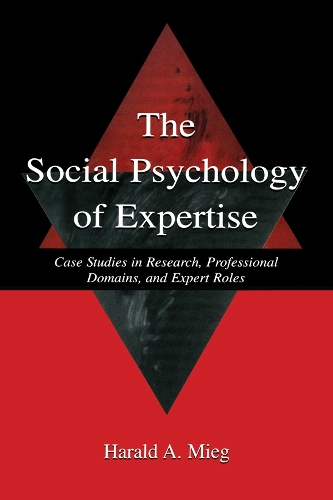 Бумажная книга «The Social Psychology of Expertise: Case Studies in Research, Professional Domains, and Expert Roles», автор Харальд А. Миг - фото №1