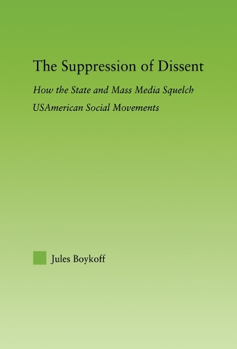 Бумажная книга «The Suppression of Dissent: How the State and Mass Media Squelch USAmerican Social Movements», автор Жюль Бойкофф - фото №1