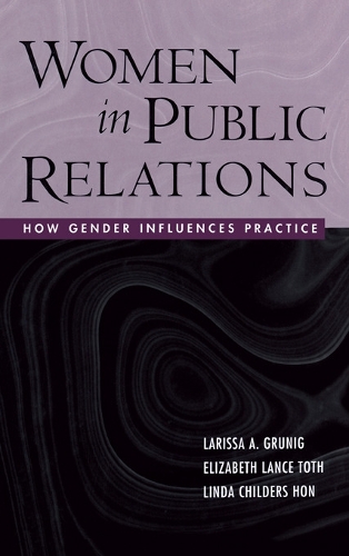 Бумажная книга «Women in Public Relations: How Gender Influences Practice», авторов Элизабет Л. Тот, Ларисса А. Грюниг, Линда Чайлдерс Хон - фото №1