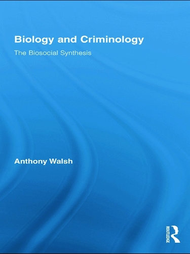 Бумажная книга «Biology and Criminology: The Biosocial Synthesis», автор Энтони Уолш - фото №1