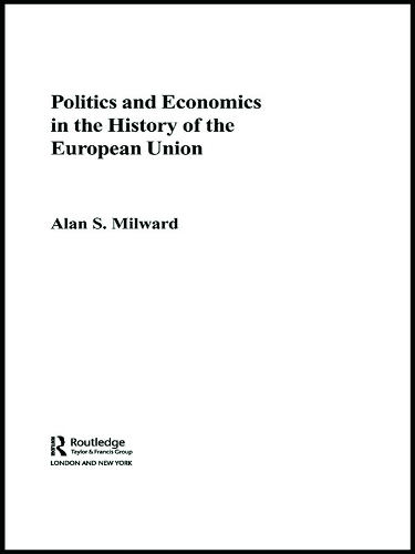 Бумажная книга «Politics and Economics in the History of the European Union», автор Алан Милвард - фото №1