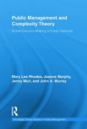 [object Object] «Public Management and Complexity Theory: Richer Decision-Making in Public Services», авторов Дженни Мьюир, Джоанн Мерфи, Джон А. Мюррей, Мэри Ли Родс - фото №1