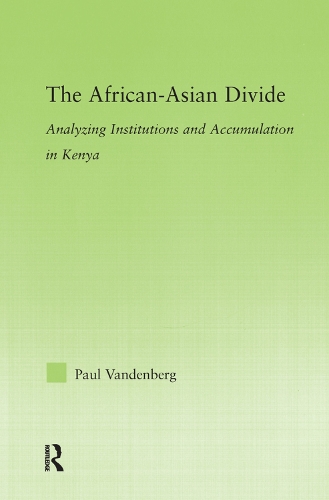 Бумажная книга «The African-Asian Divide: Analyzing Institutions and Accumulation in Kenya», автор Пол Ванденберг - фото №1