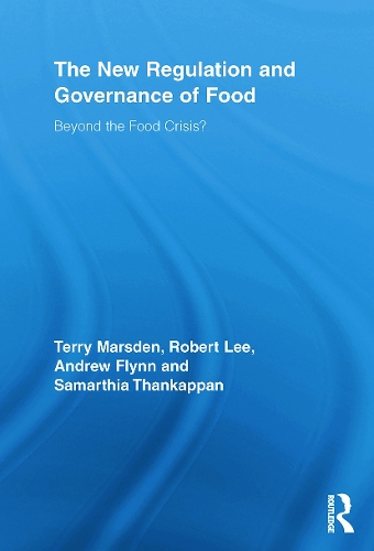Бумажная книга «The New Regulation and Governance of Food: Beyond the Food Crisis?», авторов Эндрю Флинн, Роберт Ли, Самартиа Танаппан, Терри Марсден - фото №1