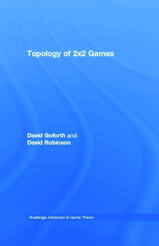 Бумажная книга «Topology of 2x2 Games», авторов Дэвид Гофорт, Дэвид Робинсон - фото №1