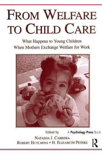 Бумажная книга «From Welfare to Childcare: What Happens to Young Children When Mothers Exchange Welfare for Work?» - фото №1