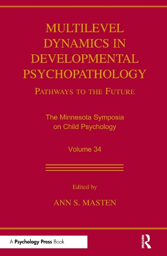 Паперова книга «Multilevel Dynamics in Developmental Psychopathology: Pathways to the Future: The Minnesota Symposia on Child Psychology, Volume 34» - фото №1