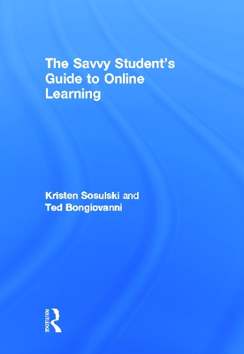 Паперова книга «The Savvy Student's Guide to Online Learning», авторів Крістен Сосульські, Тед Бонджованні - фото №1