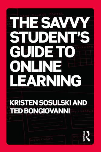 Бумажная книга «The Savvy Student's Guide to Online Learning», авторов Кристен Сосульски, Тед Бонджованни - фото №1