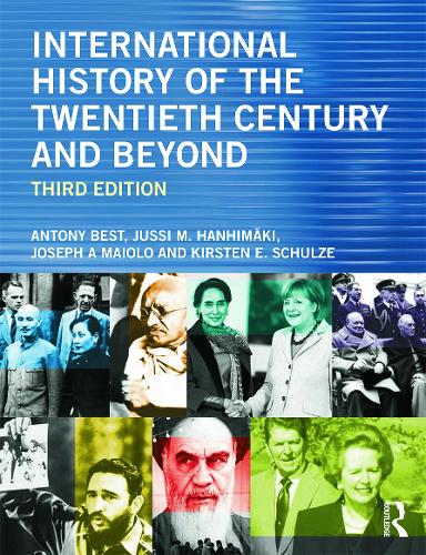 Бумажная книга «International History of the Twentieth Century and Beyond», авторов Антони Бест, Джозеф А. Майоло, Юсси Ханхимаки, Кирстен Э. Шульце - фото №1