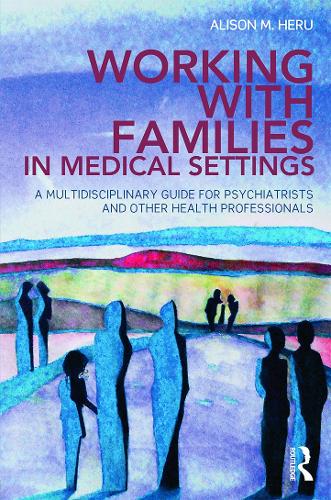 Паперова книга «Working With Families in Medical Settings: A Multidisciplinary Guide for Psychiatrists and Other Health Professionals» - фото №1