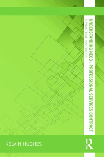 Бумажная книга «Understanding NEC3 : Professional Services Contract: A Practical Handbook», автор Кельвин Хьюз - фото №1